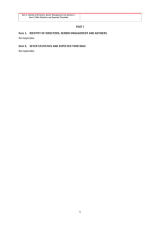 Item 1. Identity of Directors, Senior Management and Advisers /
           Item 2. Offer Statistics and Expected Timetable




                                                                    PART I

Item 1.    IDENTITY OF DIRECTORS, SENIOR MANAGEMENT AND ADVISERS
Not Applicable


Item 2.    OFFER STATISTICS AND EXPECTED TIMETABLE
Not Applicable




                                                                      5
 