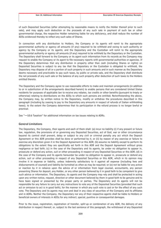 Item 10. Additional Information                                Description Of American Depositary Receipts




of such Deposited Securities (after attempting by reasonable means to notify the Holder thereof prior to such
sale), and may apply such deduction or the proceeds of any such sale in payment of such tax or other
governmental charge, the respective Holder remaining liable for any deficiency, and shall reduce the number of
ADSs evidenced thereby to reflect any such sales of Shares.

In connection with any distribution to Holders, the Company or its agents will remit to the appropriate
governmental authority or agency all amounts (if any) required to be withheld and owing to such authority or
agency by the Company or its agents; and the Depositary and the Custodian will remit to the appropriate
governmental authority or agency all amounts (if any) required to be withheld by the Depositary or the Custodian.
The Depositary shall forward to the Company or its agent such information from its records as the Company may
request to enable the Company or its agent to file necessary reports with governmental authorities or agencies. If
the Depositary determines that any distribution in property other than cash (including Shares or rights) on
Deposited Securities is subject to any tax that the Depositary or the Custodian is obligated to withhold, the
Depositary may dispose of all or a portion of such property in such amounts and in such manner as the Depositary
deems necessary and practicable to pay such taxes, by public or private sale, and the Depositary shall distribute
the net proceeds of any such sale or the balance of any such property after deduction of such taxes to the Holders
entitled thereto.

The Depositary and the Company agree to use reasonable efforts to make and maintain arrangements (in addition
to or in substitution of the arrangements described herein) to enable persons that are considered United States
residents for purposes of applicable law to receive any rebates, tax credits or other benefits (pursuant to treaty or
otherwise) relating to distributions on the ADSs to which such persons are entitled. Notwithstanding the above,
the Company may, by written notice to the Depositary, modify or withdraw the procedures described in this
paragraph (including by ceasing to pay to the Depositary any amounts in respect of refunds of Italian withholding
taxes), to the extent the Company determines that its participation in the refund process is no longer lawful or
practical.

See “—10.6 Taxation” for additional information on tax issues relating to ADRs.


General Limitations
The Depositary, the Company, their agents and each of them shall: (a) incur no liability (i) if any present or future
law, regulation, the provisions of or governing any Deposited Securities, act of God, war or other circumstance
beyond its control shall prevent, delay or subject to any civil or criminal penalty any act which the Deposit
Agreement or this ADR provides shall be done or performed by it, or (ii) by reason of any exercise or failure to
exercise any discretion given it in the Deposit Agreement or this ADR; (b) assume no liability except to perform its
obligations to the extent they are specifically set forth in this ADR and the Deposit Agreement without gross
negligence or bad faith; (c) in the case of the Depositary and its agents, be under no obligation to appear in,
prosecute or defend any action, suit or other proceeding in respect of any Deposited Securities or this ADR; (d) in
the case of the Company and its agents hereunder be under no obligation to appear in, prosecute or defend any
action, suit or other proceeding in respect of any Deposited Securities or this ADR, which in its opinion may
involve it in expense or liability, unless indemnity satisfactory to it against all expense (including fees and
disbursements of counsel) and liability be furnished as often as may be required; or (e) not be liable for any action
or inaction by it in reliance upon the advice of or information from legal counsel, accountants, any person
presenting Shares for deposit, any Holder, or any other person believed by it in good faith to be competent to give
such advice or information. The Depositary, its agents and the Company may rely and shall be protected in acting
upon any written notice, request, direction or other document believed by them in good faith to be genuine and to
have been signed or presented by the proper party or parties. The Depositary and its agents will not be
responsible for any failure to carry out any instructions to vote any of the Deposited Securities (provided that such
act or omission to act is in good faith), for the manner in which any such vote is cast or for the effect of any such
vote. The Depositary and its agents may own and deal in any class of securities of the Company and its affiliates
and in ADRs. Neither the Company, the Depositary nor any of their respective agents shall be liable to Holders or
beneficial owners of interests in ADSs for any indirect, special, punitive or consequential damages.

Prior to the issue, registration, registration of transfer, split-up or combination of any ADR, the delivery of any
distribution in respect thereof, or, subject to the last sentence of this paragraph, the withdrawal of any Deposited

                                                        209
 