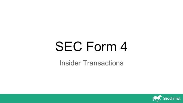 Sec Form 4 >> Sec Form 4 Insider Transactions Sec Form 4 >> Sec Form 4 Insider Transactions