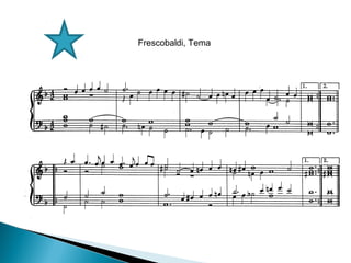 Frescobaldi, Tema
 