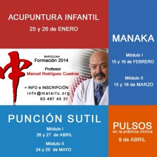 FORMACIÓN 2014 - Prof. Manuel Rodríguez Cuadras - ACUPUNTURA SUTIL - MANAKA - ACUPUNTURA PEDIÁTRICA