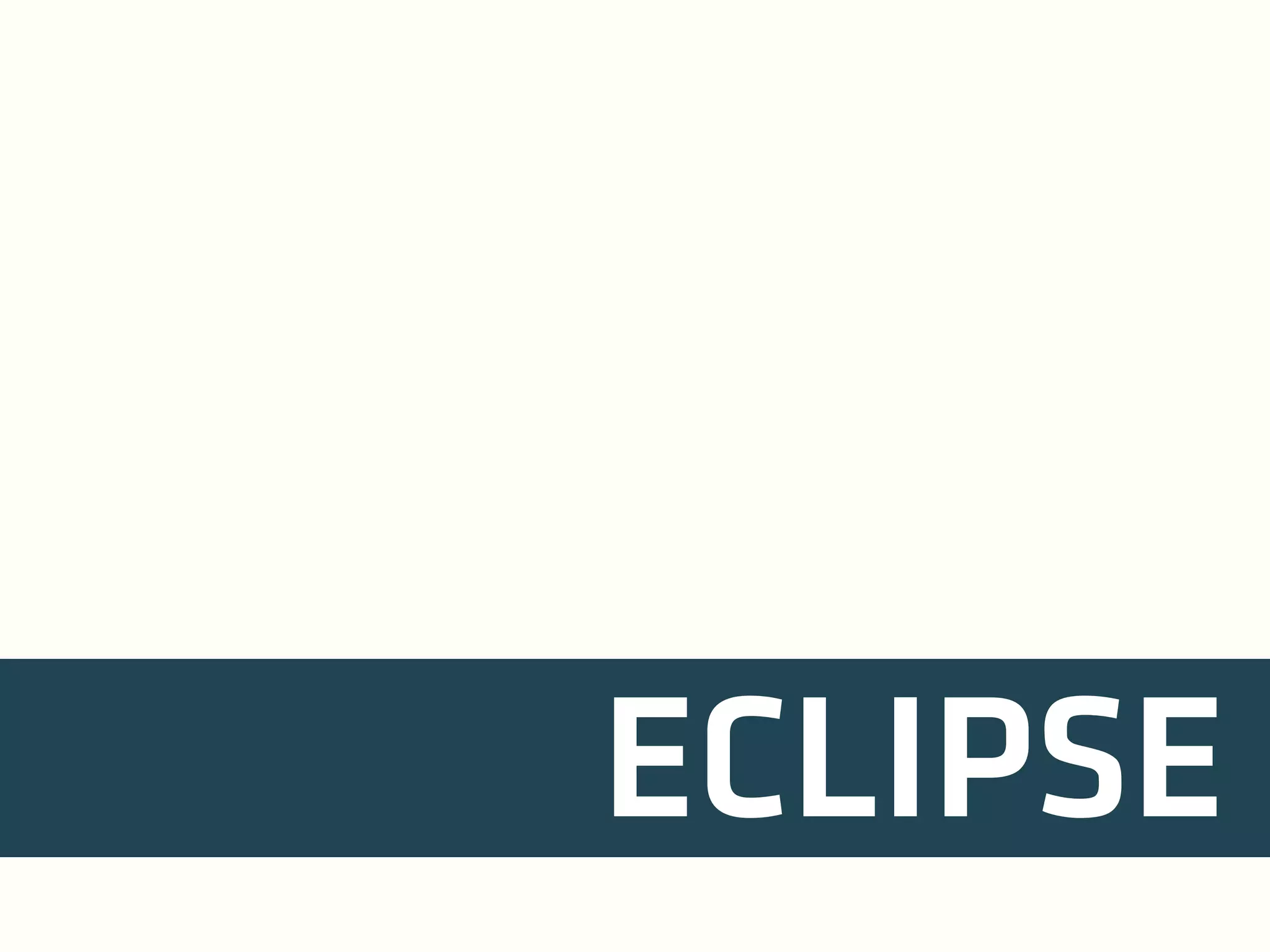 ECLIPSE

 