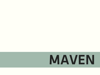 MAVEN

 