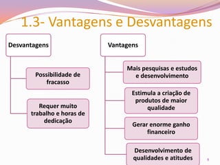 1.3- Vantagens e Desvantagens8