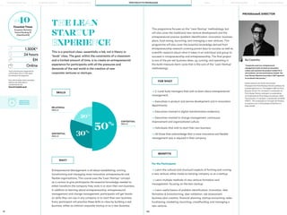 99 100
PROGRAMME DIRECTOR
FOR WHO?
For the Participant:
—> Learn the cultural and structural aspects of forming and running
a new venture, either inside an existing company or as a startup;
—> Learn multiple methods of new venture formation and
management, focusing on the lean startup;
—> Learn useful basics of problem identification, innovation, idea
formation & brainstorming, idea validation, risk assessment,
business plan creation, financial planning, startup accounting, sales,
fundraising, marketing, launching, crowdfunding, and managing a
new venture;
Entrepreneurial Management is all about establishing, running,
transforming and managing more innovative, entrepreneurial and
flexible organizations. This course uses the "Lean Startup" concept
as a canvas to give participants the essential knowledge needed to
either transform the company they work in or start their own business.
In addition to learning about entrepreneurship, entrepreneurial
management and change management, participants will get hands-
on skills they can use in any company or to start their own business.
Every participant will practice these skills in-class by building a real
business, either as internal corporate startup or as a new business.
—> C-Level Suite managers that wish to learn about entrepreneurial
management;
—> Executives in product and service development and in innovation
departments;
—> Executives involved in digital transformation endeavors;
—> Executives involved in change management, continuous
improvement and organizational culture;
—> Individuals that wish to start their own business;
—> All those that acknowledge that a more innovative and flexible
management way is required in their company.
BENEFITS
WHY?
SKILLS
THE LEAN
STARTUP
EXPERIENCE
This is a practical class—essentially a lab, not a theory or
“book” class. The goal, within the constraints of a classroom
and a limited amount of time, is to create an entrepreneurial
experience for participants with all the pressures and
demands of the real world in the creation of new
corporate ventures or startups.
RELATIONAL
SKILLS
EXISTENTIAL
SKILLS
CONTEXTUAL
SKILLS
30%
20%
50%
#40
Finantial Times
European Business
School Ranking’19
[OpenExecEd]
This programme focuses on the “Lean Startup” methodology, but
will also cover the traditional new venture development and the
entrepreneurial process (problem identification, innovation, business
plans, fund raising, launching, and managing a new venture). This
programme will also cover the essential knowledge derived from
entrepreneurship research covering proven keys to success as well as
scientific research about what it takes in an individual and group to
succeed in intrapreneurship and entrepreneurship. The final project
is one of the pre-set business ideas, up, running, and operating in
the build-measure-learn cycle that is the core of the “Lean Startup”
methodology.
Rui Coutinho
“Companies need new entrepreneurial
management styles to boost an innovation
culture and maximize the product-market fit of
new products, services and business models. The
Lean Startup Experience provides a 360º approach
to accelerate that process.”
Diretor executivo do Centro de Inovação
Empresarial da Porto Business School e professor de
empreendedorismo no The Magellan MBA da Porto
Business School. Foi o fundador e coordenador da
Porto Design Factory, onde geriu os aceleradores
de inicialização do Porto Design Accelerator e Beta
Sound System. Foi também o coordenador do ME310
PORTO - Pós-Graduação em Inovação de Produtos,
em parceria com a Universidade de Stanford e a
Rede SUGAR.
EN
*early bird fee para pagamentos
confirmadas até um mês antes
do arranque do programa.
Para informações sobre inscrições,
políticas de adiamento e
cancelamento em:
fexecutivos@pbs.up.pt
1.300€*
24 hours
Online
PORTO BUSINESS SCHOOL OPEN EXECUTIVE PROGRAMMES
LEARNING JOURNEY PÓS-GRADUAÇÕES SOLUÇÕES PARA EMPRESAS
MBAs
INNOVATION
EXCELLENCE
CERTIFICATE
THE BUILDING OF YOU
 