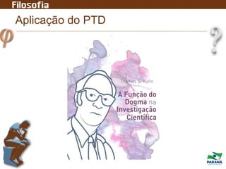 Aplicação do PTD
 