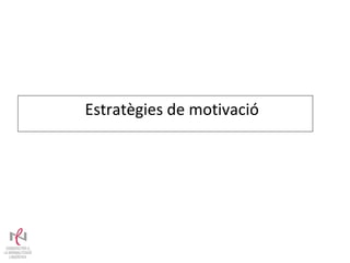 Estratègies de motivació 