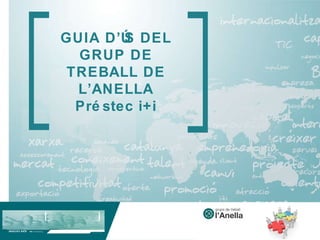 GUIA D’ÚS DEL GRUP DE TREBALL DE L’ANELLA Préstec i+i 