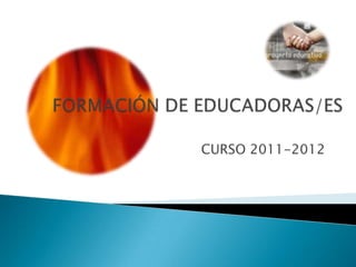 CURSO 2011-2012
 