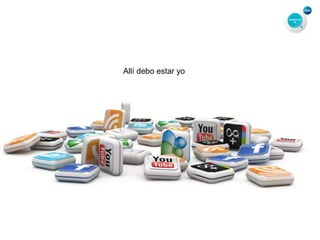 Allí debo estar yo
 