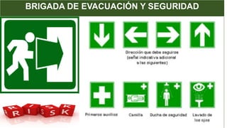 BRIGADA DE EVACUACIÓN Y SEGURIDAD
 