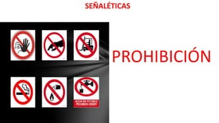 SEÑALÉTICAS
PROHIBICIÓN
 