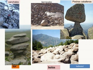 tor bolos
Piedras caballeras
canchales
ladesoci
 