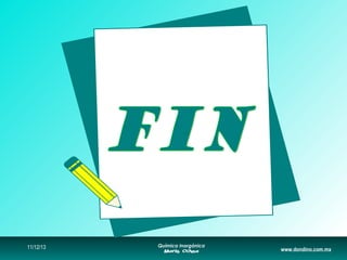 11/12/13

Química Inorgánica

www.dondino.com.mx

 