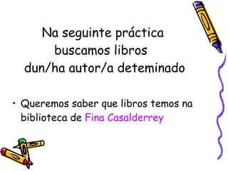 Aquí temos o libro con gran cantidade de información Se prememos enriba do TITULO 