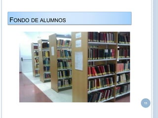 FONDO DE ALUMNOS
11
 