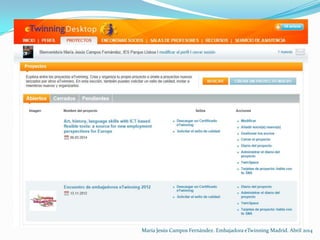 María Jesús Campos Fernández. Embajadora eTwinning Madrid. Abril 2014
 