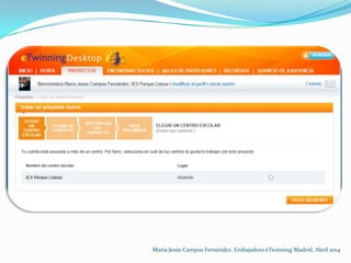 María Jesús Campos Fernández. Embajadora eTwinning Madrid. Abril 2014
 