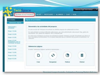 María Jesús Campos Fernández. Embajadora eTwinning Madrid. Abril 2014
 