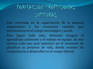 Lograr  un conocimiento autónomo.