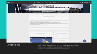 1. Pàgina d’inici Per a més informació: la Guia Temàtica de Trobes.
https://uv-es.libguides.com/trobes/inici
 