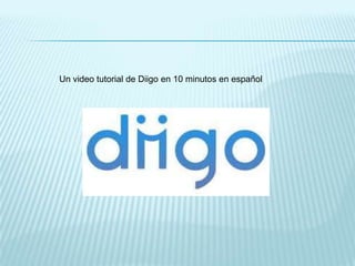 Un video tutorial de Diigo en 10 minutos en español
 