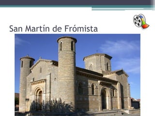 San Martín de Frómista
 