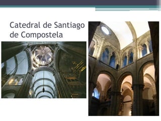 Catedral de Santiago
de Compostela
 