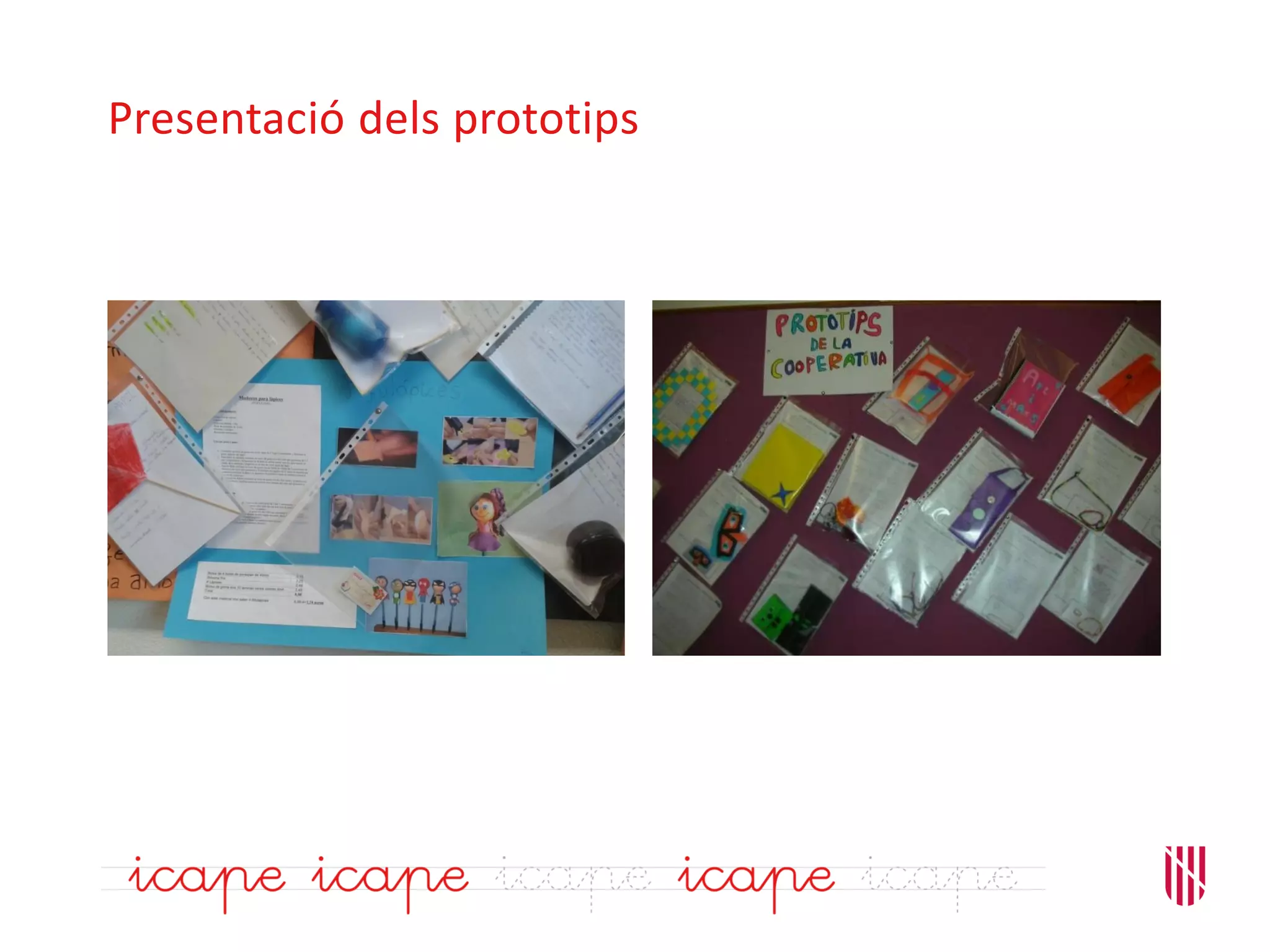 Presentació dels prototips
 