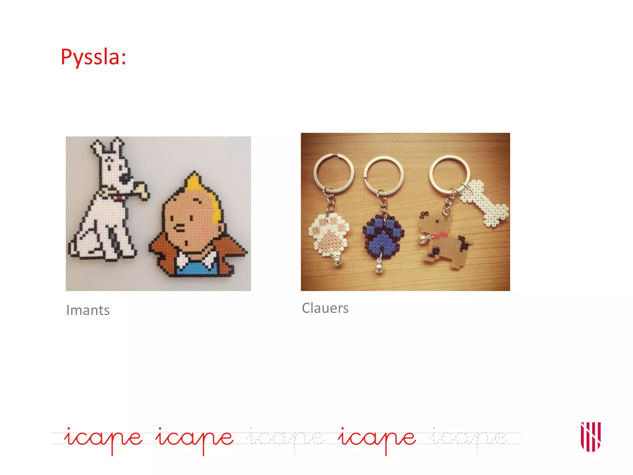 Pyssla:
Imants Clauers
 