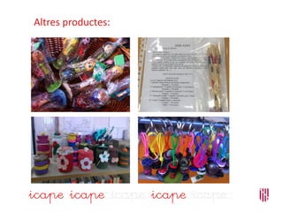 Altres productes:
 