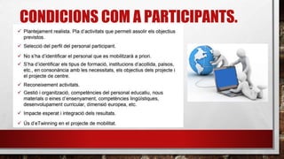 CONDICIONS COM A PARTICIPANTS.
 