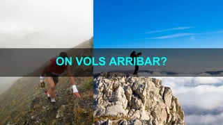 ON VOLS ARRIBAR?