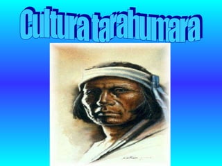 Cultura tarahumara 