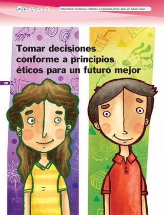30
http://tomar_decisiones_conforme_a_principios_éticos_para_un_futuro_mejor
Tomar decisiones
conforme a principios
éticos para un futuro mejor
30
 