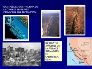 DIFERENTES IMÁGENES DE LA FALLA DE SAN ANDRÉS EN CALIFORNIA, EEUU. UNA FALLA ES UNA FRACTURA DE LA CORTEZA TERRESTRE PROVOCADA POR TECTONISMO 
