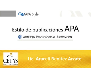 Estilo de publicaciones APA Lic. Araceli Benitez Arzate 