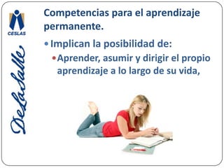 Competencias para el aprendizaje permanente.Integrarse a la cultura escrita y matemática