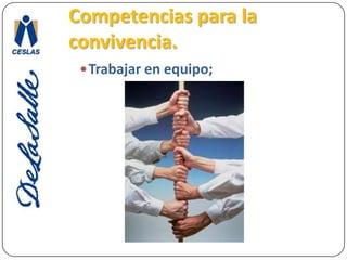 Competencias para la convivencia.Tomar acuerdos y negociar con otros; 