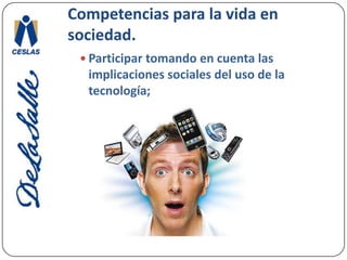 Competencias para la vida en sociedad.Actuar con respeto ante la diversidad sociocultural; 