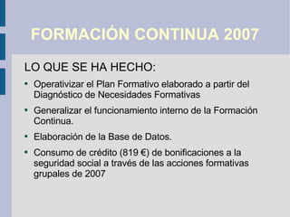 FORMACIÓN CONTINUA 2007 ,[object Object],[object Object],[object Object],[object Object],[object Object]