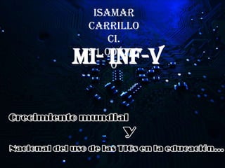 Isamar
 Carrillo
     CI.
MI- INF-V
 21.008.46
     0
 