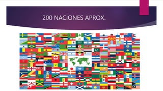 200 NACIONES APROX.
 