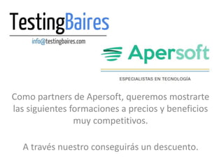 Como partners de Apersoft, queremos mostrarte
las siguientes formaciones a precios y beneficios
muy competitivos.
A través...