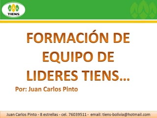 Juan Carlos Pinto 8 estrellas cel. 76039511 - tiens-bolivia@hotmail.com
 