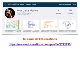 Mi canal de Educreations
https://www.educreations.com/proﬁle/5712233/
 