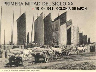  1910-1945 : COLONIA DE JAPÓN
 