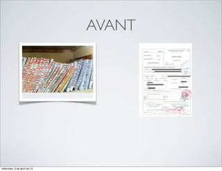 AVANT




miércoles, 3 de abril de 13
 