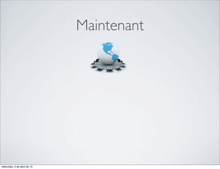 Maintenant




miércoles, 3 de abril de 13
 