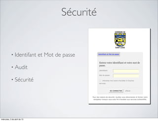 Sécurité


            • Identifant      et Mot de passe

            • Audit

            • Sécurité




miércoles, 3 de abril de 13
 